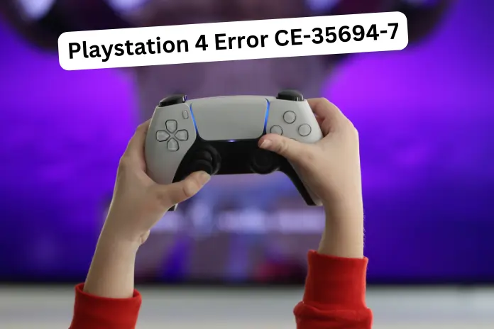 How to Fix Playstation 4 Error CE-35694-7