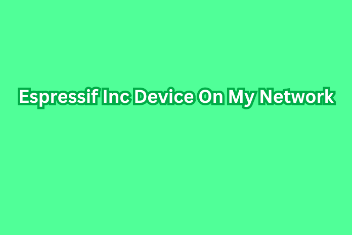 Espressif Inc Device On My Network